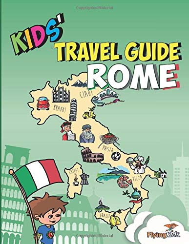 Kids' Travel Guide - Rome: The fun way to discover Rome - especially for kids (Kids' Travel Guide series, Band 7)