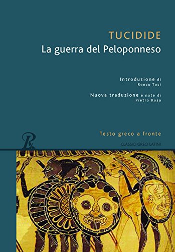 La guerra del Peloponneso. Testo greco a fronte La guerra del Peloponneso. Testo greco a fronte