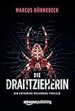 Bücher Neuerscheinungen 2022 - Die Drahtzieherin von Marcus Hünnebeck
