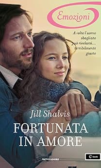 Jill Shalvis - Lucky Harbor vol.04. Fortunata in amore (2014)