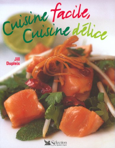 couverture de : Cuisine facile, cuisine d&eacute;lice