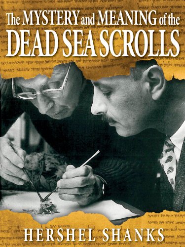 The Mystery and Meaning of the Dead Sea Scrolls (English Edition) livre