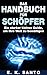 Das Handbuch für Schöpfer: Ein starker kleiner Guide, um Ihre Welt zu bewältigen by E. K. Santo, Christian Riegel