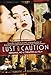 Lust, Caution