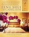 Feng Shui That Makes Sense: Easy Ways to Create a Home That FEELS as Good as It Looks by 