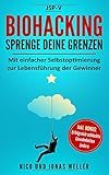 Image de Biohacking - Sprenge Deine Grenzen: Mit einfacher Selbstoptimierung zur Lebensführung der Gewinner