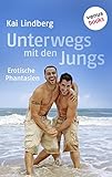 Fuck Buddies: Unterwegs mit den Jungs: Erotische Phantasien by