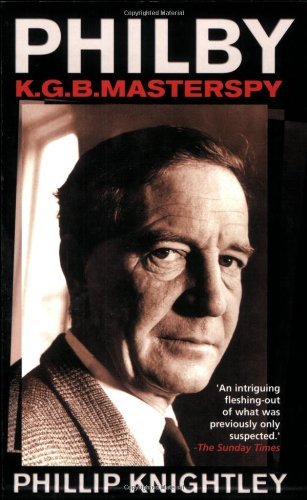 Philby: KGB Masterspy by Phillip Knightley (2003-10-06) Philby: KGB Masterspy by Phillip Knightley (2003-10-06)