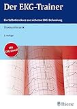 Image de Der EKG-Trainer: Ein didaktisch geführter Selbstlernkurs mit 200 Beispiel-EKGs