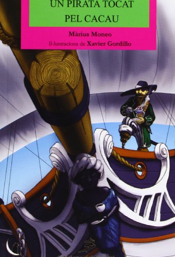 Un pirata tocat pel cacau (Els llibres del gat en la lluna)