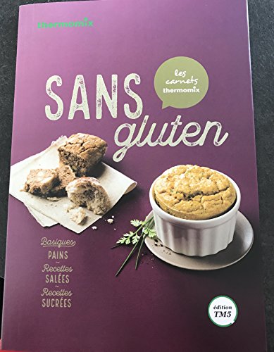 Les carnets Thermomix Cuisine SANS GLUTEN Vorwerk TM5