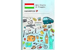 Budapest Diario di Viaggio: Libro Interattivo Per Bambini per Scrivere, Disegnare, Ricordi, Quaderno da Disegno, Giornalino, Agenda Avventure – Attività per Viaggi e Vacanze Viaggiatore