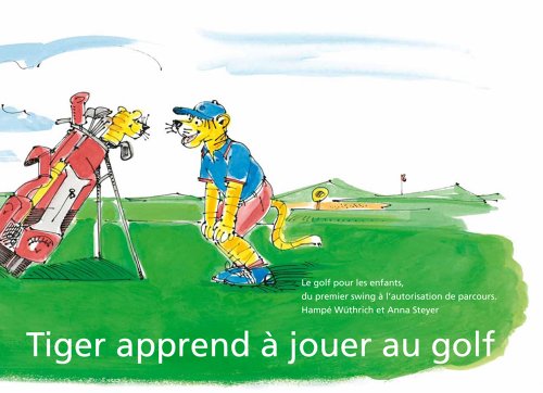 Download Tiger apprend à jouer au golf Download Tiger apprend à jouer au golf
