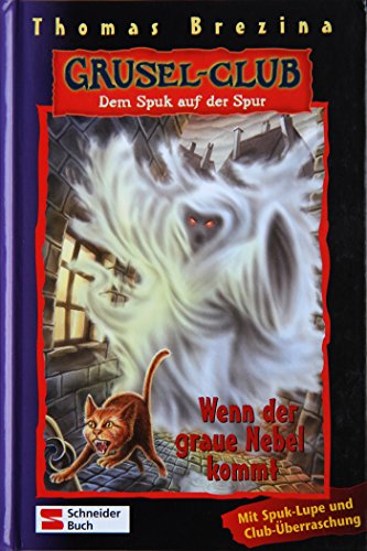 Grusel-Club - Dem Spuk auf der Spur, Band 11: Wenn der graue Nebel kommt