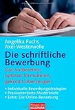 Image de Die schriftliche Bewerbung: Gut vorbereiten, optimal formulieren, gekonnt überzeugen - Individuelle