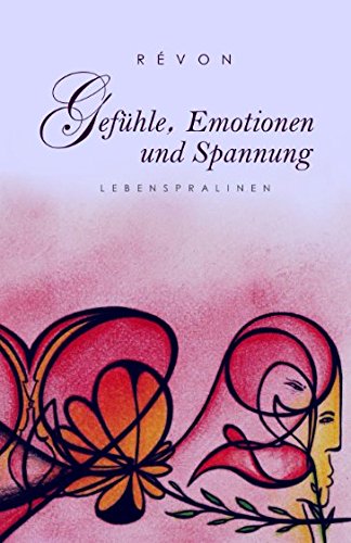 Preisvergleich Produktbild Gefühle, Emotionen und Spannung: Lebenspralinen