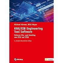 KNX/EIB Engineering Tool Software: Sicherer Einstieg und professionelles  Arbeiten mit der ETS5 und ETS6 (de-Fachwissen) : Meyer, Willi, Krmer,  Michael: Amazon.de: Bcher