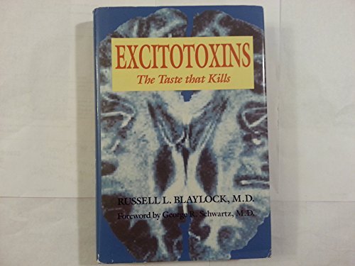 Download Excitotoxins: The Taste That Kills by Russell L. Blaylock (1994-07-30) Download Excitotoxins: The Taste That Kills by Russell L. Blaylock (1994-07-30)