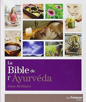 Trédaniel La Bible de l'ayurvéda