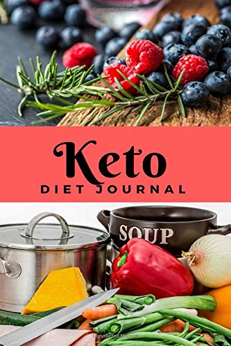 KETO DIET JOURNAL: Keto Diet Tracker and Notebook to Record Diet Progress and Track Weight Loss