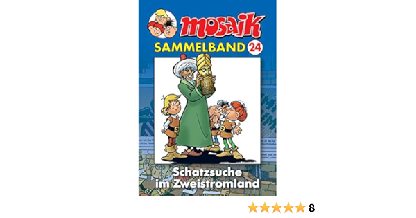 Die Abrafaxe Mosaik Sammelband 24 Schatzsuche Im Zweistromland Amazon De Schleiter Klaus D Mosaik Team Bucher