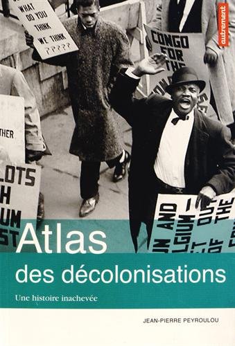 couverture de : Atlas des d&eacute;colonisations