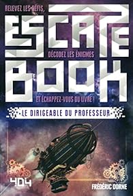 Escape Book Steampunk Le Dirigeable Du Professeur Babelio