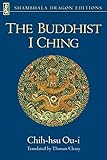 The Buddhist I Ching (Shambhala Dragon Editions) by