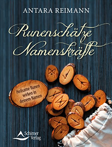 Runenschätze - Namenskräfte- Heilsame Runen wirken in deinem Namen