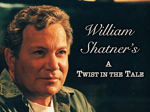 William Shatner's A Twist in the Tale