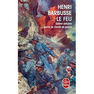 Le Feu : journal d'une escouade ; Carnets de Guerre