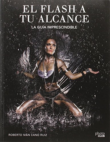 Download El Flash A Tu Alcance. La Guía Imprescindible (Photoclub)