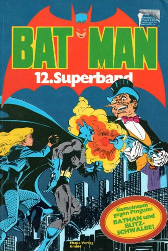 Download Dc Entertainment Comics Batman Superband 12 Gemeinsam Gegen Pinguin Batman Und Blitz Schwalbe Pdf Azraelad