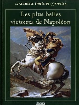 Les plus belles victoires de Napoléon