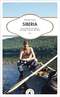 jaquette livre Siberia : En canoë du lac Baïkal à l'océan glacial arctique