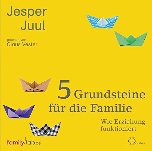 Download 5 Grundsteine für die Familie: Wie Erziehung funktioniert Download 5 Grundsteine für die Familie: Wie Erziehung funktioniert