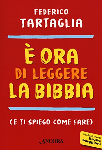 È ora di leggere la Bibbia (e ti spiego come fare) libro