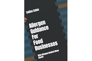Allergen Guidance For Food Businesses: With Allergen Content Menu Charts (Culina Salus Food Safety Management Books)