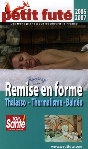 Preisvergleich Produktbild Petit Futé Remise en forme : Thalasso, thermalisme, balnéo
