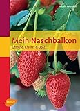Image de Mein Naschbalkon: Gemüse, Kräuter & Obst