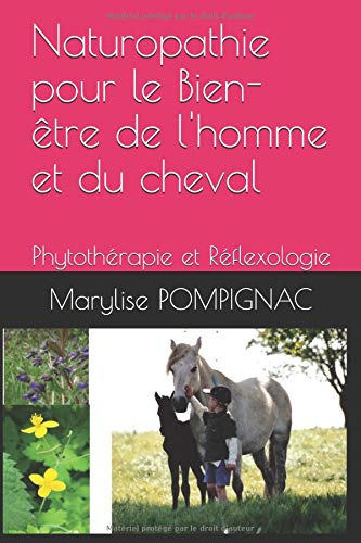 Télécharger Naturopathie pour le Bien-être de l'homme et du cheval: Phytothérapie et Réflexologie Livre PDF Gratuit