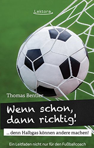 Download Wenn schon, dann richtig!: denn Halbgas können andere machen! Download Wenn schon, dann richtig!: denn Halbgas können andere machen!