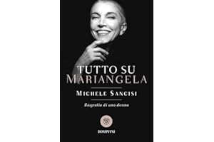 Tutto su Mariangela. Biografia di una donna
