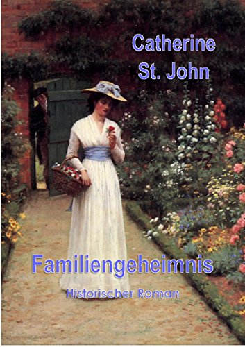 Familiengeheimnis: Historischer Roman