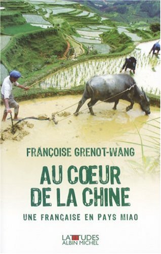 couverture de : Au coeur de la Chine, une Fran&ccedil;aise en pays Miao