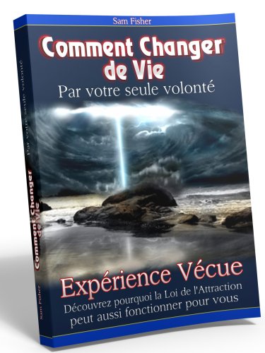 Download Comment Changer de Vie par votre seule volonté Download Comment Changer de Vie par votre seule volonté