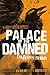Palace of the Damned (Saga of Larten Crepsley) by 