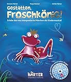 Image de GESTATTEN, FROSCHKÖNIG! (Buch mit Noten, Rezept und CD): Erlebe das neu interpretierte Märchen als