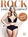 Rock your Curves!: Lerne deine Kurven lieben (Gräfe und Unzer Einzeltitel) by Angelina Kirsch