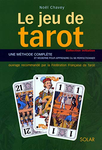 Le jeu de tarot : De l'initiation à la compétition Le jeu de tarot : De l'initiation à la compétition